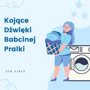 Pracuj przy dźwiękach pralki babci