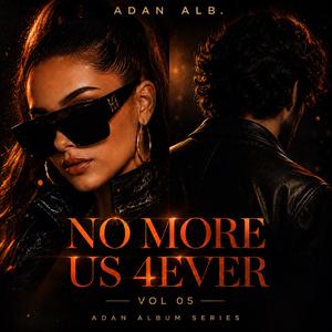 No More Us 4Ever