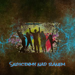 Skończymy Nad Ranem (feat. garba)