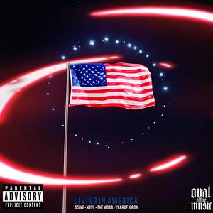 Living in America (feat. N9VL, The Mobb & YEAROFJORDN)