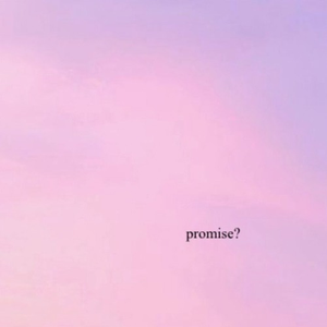 promise?