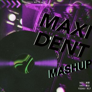 MAXIDANT MASHUP