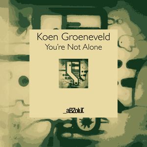 You're Not Alone (Koen Groeneveld Collins Avenue Remix Edit)