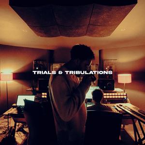 Trials & Tribulations