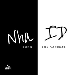 Nha ID S1EP02 (feat. Cjey Patronato)