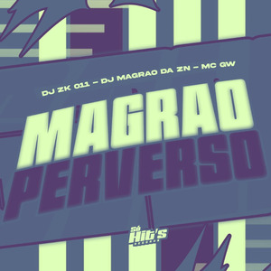 Magrão Perverso
