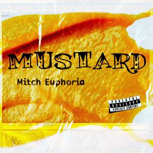 Mustard (Mitch EUPHORIA)
