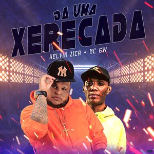 Da uma Xerecada (feat. MC GW)