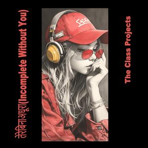 तेरे बिना अधूरा (Incomplete Without You)