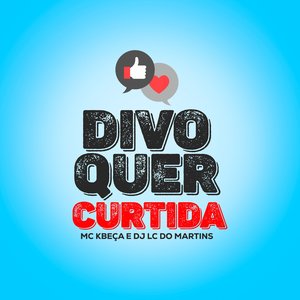 Divo Quer Curtida