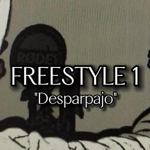Freestyle #1 "Desparpajo"