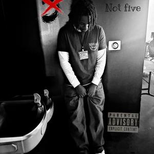Not Five