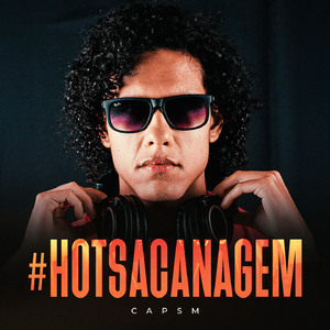 #HOTSACANAGEM