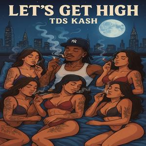 LETS GET HIGH