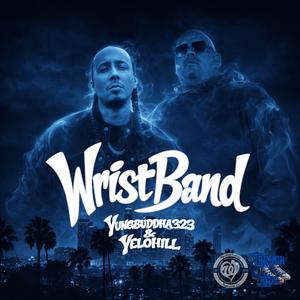 Wrist Band (feat. YeloHill)
