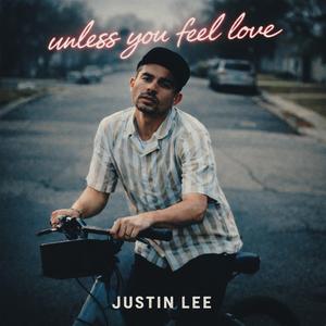 Unless You Feel Love