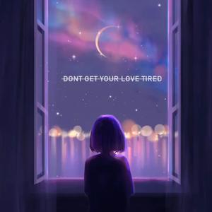 Don't Get Your Love Tired (feat. AVLZ Official)