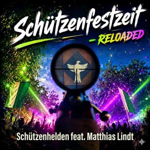Schützenfestzeit-Reloaded