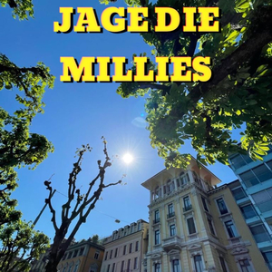 Jage die Millies
