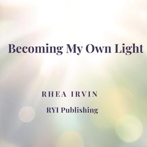 Becoming My Own Light