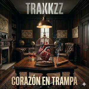 Traxkzz corazon en trampa