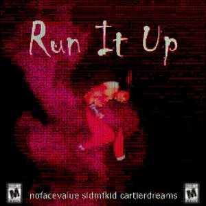 Run It Up (feat. SIDMFKID)