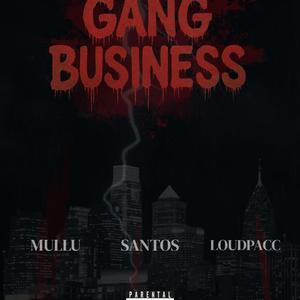 Gang Business (feat. Santos & Loudpacc)