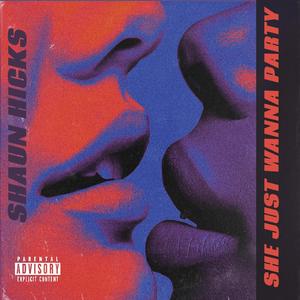 She Just Wanna Party