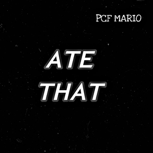 Ate That