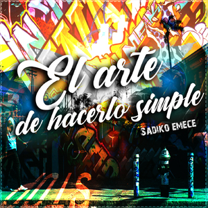 El Arte de Hacerlo Simple