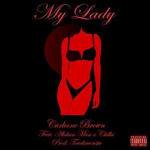My Lady (feat. Akshun Man & Chilla)