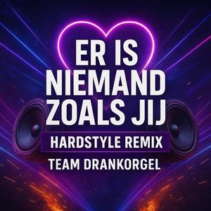 Er is niemand zoals jij (Hardstyle remix)