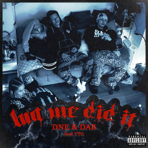 But we did it (feat. YTG)