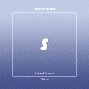 Dive in (feat. Kenessi, Maguro)