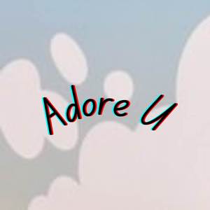 Adore U