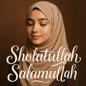 Sholatullah Salamullah