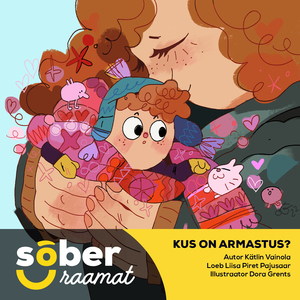 Kus on armastus
