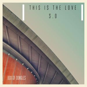 This Is the Love 3.0
