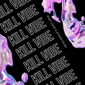 Kill Vibe