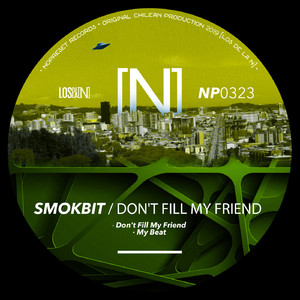 Dont Fill My Friend (Original Mix)