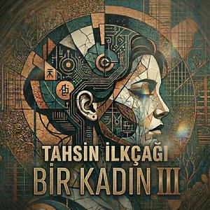 Bir Kadın III