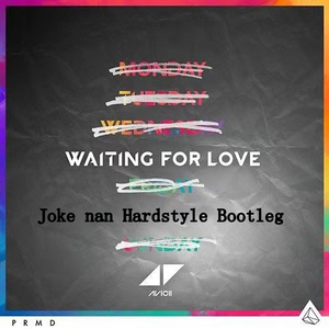 Waiting For Love(Hardstyle Bootleg)