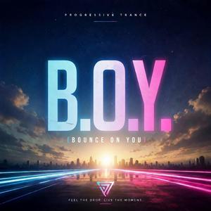 B.O.Y. (Bounce On You)