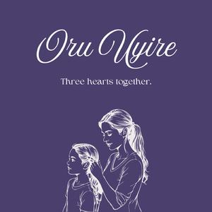 Oru Uyire (Three hearts together) (feat. Mani Kannan)