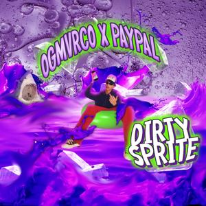Dirty Sprite (feat. Lil PayPal)