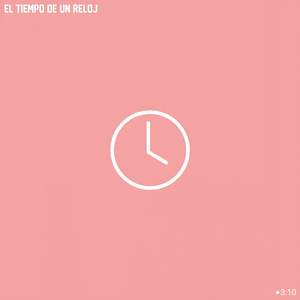 El Tiempo de un Reloj