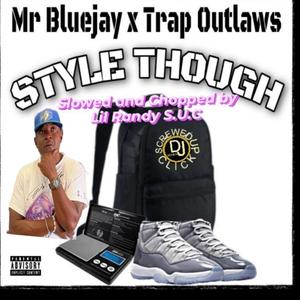 Style Though (feat. Trap Outlaws) (S.U.C Remix)