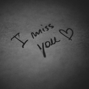 I MISS YOU