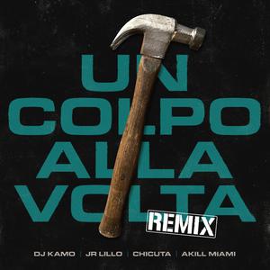 Un Colpo Alla Volta (feat. JR Lillo, Chicuta & Akill Miami) (Underdogs Remix)