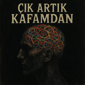 Çik Artik Kafamdan